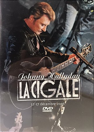 DVD - Johnny Hallyday – La Cigale - 12-17 Décembre 2006 - Importado (França)  (C/Encarte)