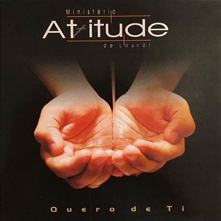 CD - Ministério Atitude de Louvor - Quero de Ti