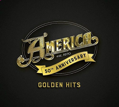 CD - America – 50th Anniversary - Golden Hits (Digipack) - Novo (Lacrado)