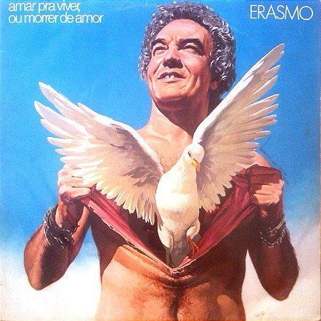 LP - Erasmo Carlos – Amar Pra Viver, Ou Morrer De Amor - 1982