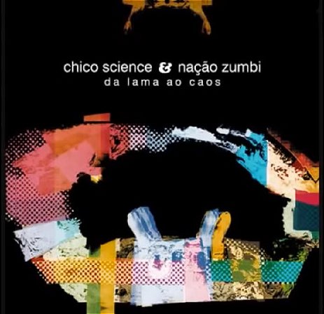 LP  Chico Science e Nação Zumbi – Da Lama Ao Caos (Novo Lacrado - Polysom)