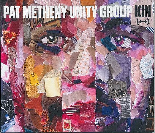 CD - Pat Metheny Unity Group – Kin (←→) (Novo (Lacrado) - Digipack