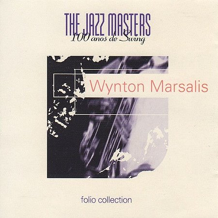 CD - Wynton Marsalis – The Jazz Masters - 100 Años De Swing (IMP)