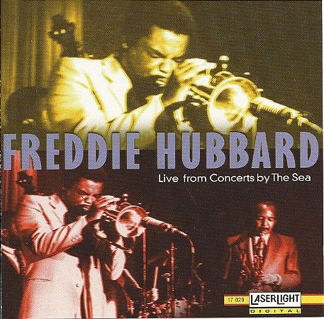 CD - Freddie Hubbard – Live From Concerts By The Sea (IMP - USA)