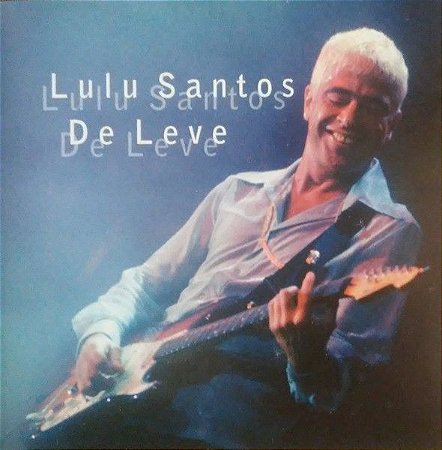 CD - Lulu Santos – De Leve