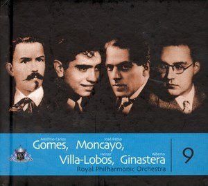 CD - The Royal Philharmonic Orchestra, Villa-Lobos, Gomes, Moncayo, Ginastera – Gomes , Moncayo, Villa-lobos e Ginastera- Vol. 9