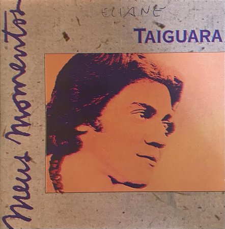 CD - Taiguara (Coleção Meus Momentos)