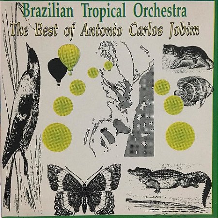 CD - Brazilian Tropical Orchestra – The Best Of Antonio Carlos Jobim