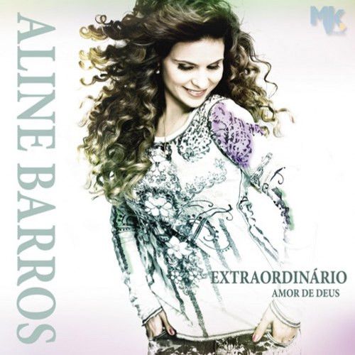 CD - Aline Barros – Extraordinário Amor De Deus
