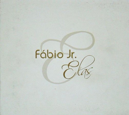 CD - Fábio Jr. – Fábio Jr. & Elas (Digipack)