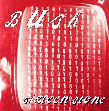 CD - Bush – Sixteen Stone