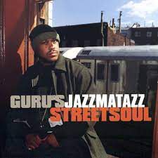 CD - Guru – Guru's Jazzmatazz (Streetsoul)