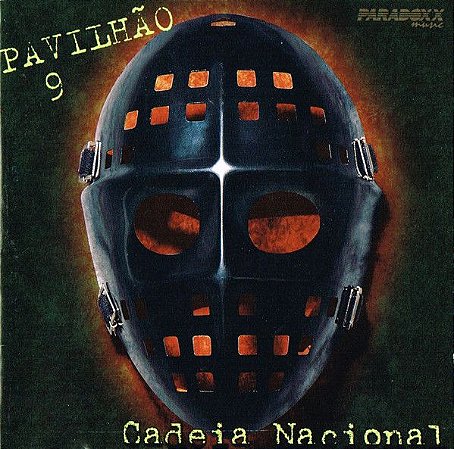 CD - Pavilhão 9 – Cadeia Nacional