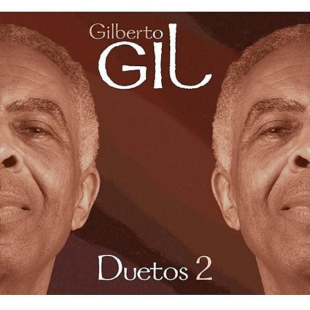 CD - Gilberto Gil - Duetos 2 ( Novo - Lacrado ) - Digipack
