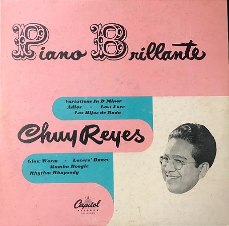 LP - Chuy Reyes – Piano Brillante ( 10" )  - 33 1/3 RPM - IMP USA