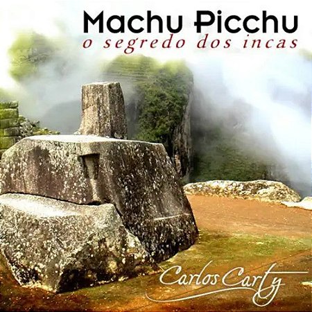 CD - Carlos Carty - Machu Picchu o Segredo dos Incas