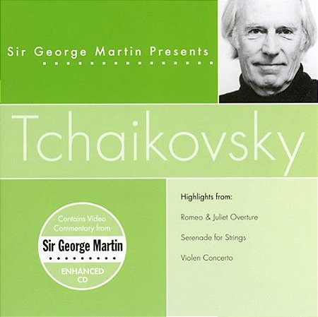 CD - Sir George Martin Presents: Tchaikovsky