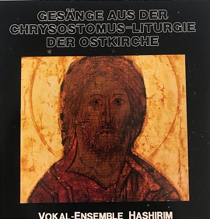 CD - Gesange Aus Der Chrysostomus - Liturgie Der Ostkirche
