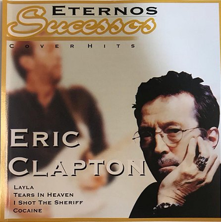 CD - Eric Clapton - Eternos Sucessos ( Cover Hits )