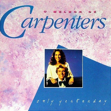 CD - Carpenters – Only Yesterday: O Melhor De Carpenters