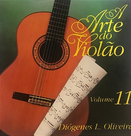 CD - Diógenes L. Oleiveira - A Arte do Violão - Vol. 11