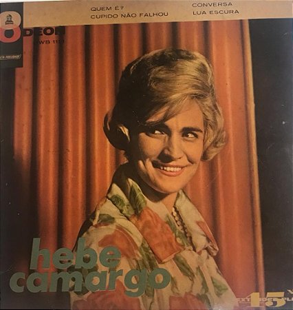 COMPACTO - Hebe Camargo – Quem É ? / Conversa / Cupido Não Falhou / Lua Escura (1960)