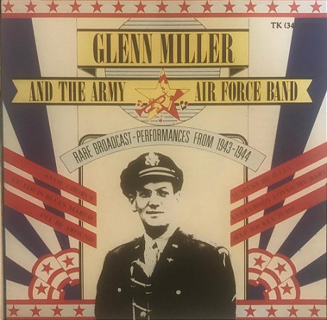 CD - Glenn Miller And The Army Air Force Band - Rare Broadcast - Performances From 1943 - 1944 ( Importado )