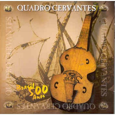 CD - Quadro Cervantes - Brasil 500 Anos