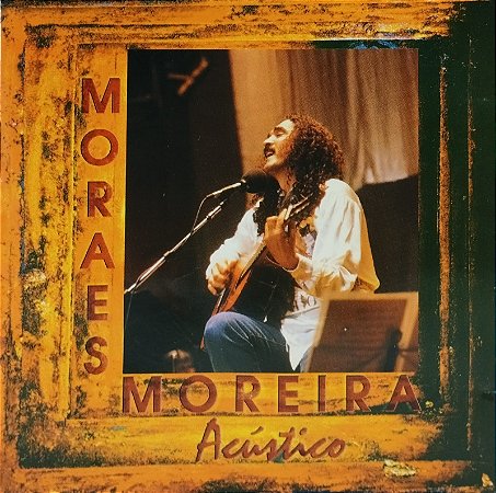 CD - Moraes Moreira – Acústico