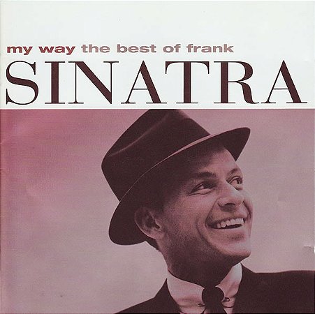CD - Frank Sinatra – My Way (The Best Of Frank Sinatra)