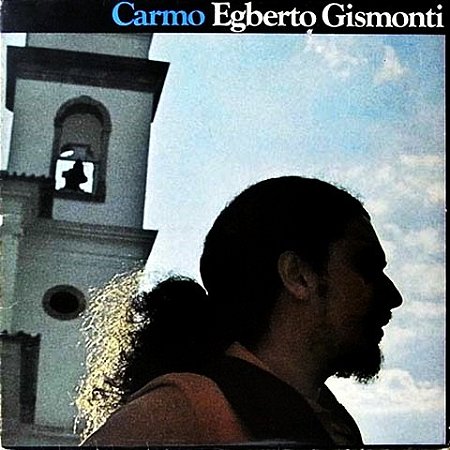 LP - Egberto Gismonti – Carmo