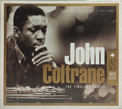 CD - John Coltrane – The Timeline Series (Special Collector's Edition) (Digipack) (3 CDs)