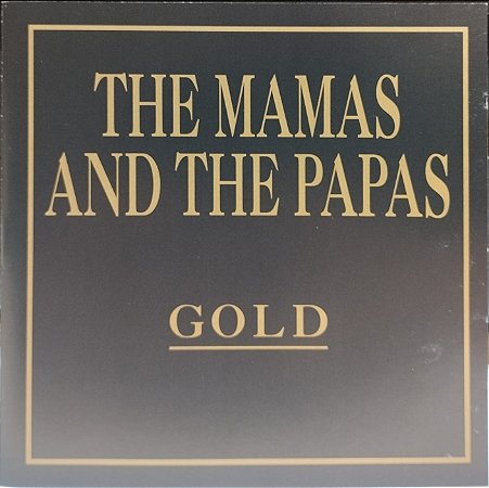 CD - The Mamas & The Papas – Gold