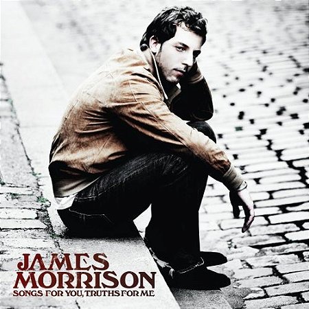 CD - James Morrison – Songs For You, Truths For Me