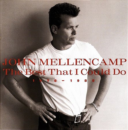 CD - John Mellencamp – The Best That I Could Do (1978-1988)
