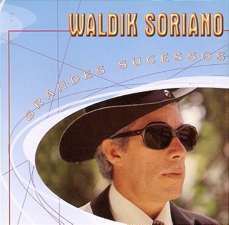 CD - Waldik Soriano – Grandes Sucessos