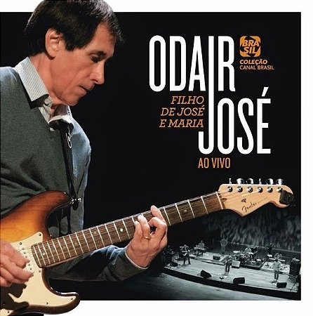 CD - Odair José – O Filho De José E Maria - Ao Vivo