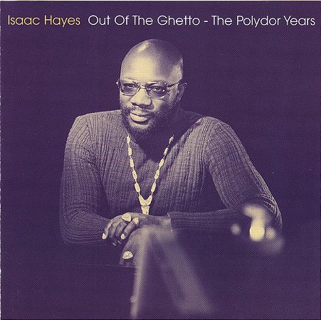 CD - Isaac Hayes – Out Of The Ghetto - The Polydor Years