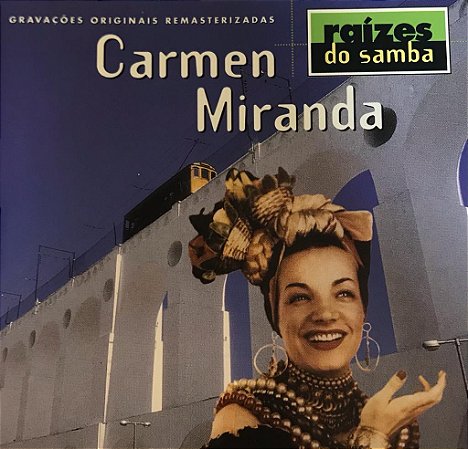 CD - Carmen Miranda – Raízes Do Samba