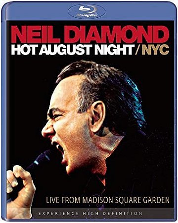 Blu-Ray: Neil Diamond – Hot August Night / NYC (Live From Madison Square Garden August 2008) ( com encarte )