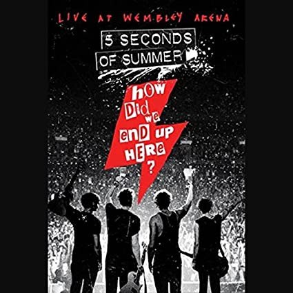 Blu-Ray: 5 Seconds Of Summer – How Did We End Up Here? 5 Seconds Of Summer Live At Wembley Arena ( com encarte )