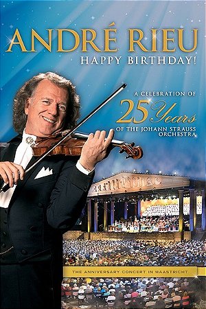 Blu-Ray: André Rieu – Happy Birthday! - A Celebration Of The 25 Years Of The Johann Strauss Orchestra
