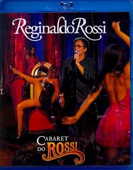 Blu - ray: Reginaldo Rossi - Cabaret do Rossi ( com encarte )