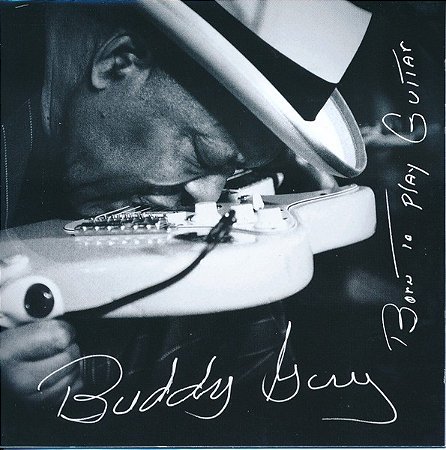 CD - Buddy Guy – Born To Play Guitar (PROMO)