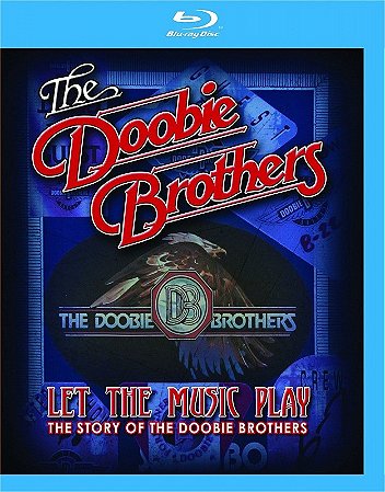 Blu-ray - The Doobie Brothers – Let The Music Play (Contêm Encarte)