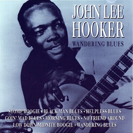 CD - John Lee Hooker – Wandering Blues - Importado (Inglaterra)