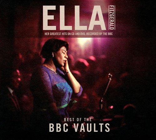CD - Ella Fitzgerald – Best Of The BBC Vaults (Digipack) (CD + DVD) - Novo (Lacrado)