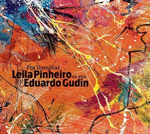 CD - Leila Pinheiro E Eduardo Gudin – Pra Iluminar (Digipack)