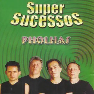CD - Pholhas - Super Sucessos