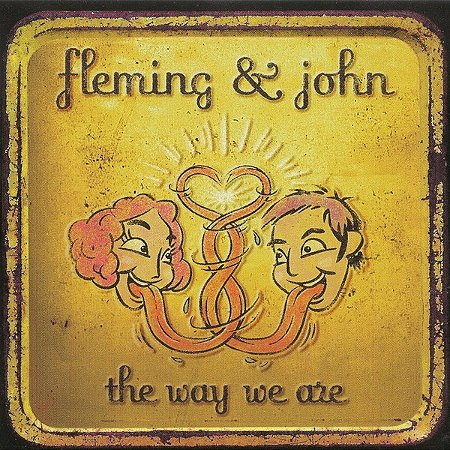 CD - Fleming & John – The Way We Are ( Importado - USA )